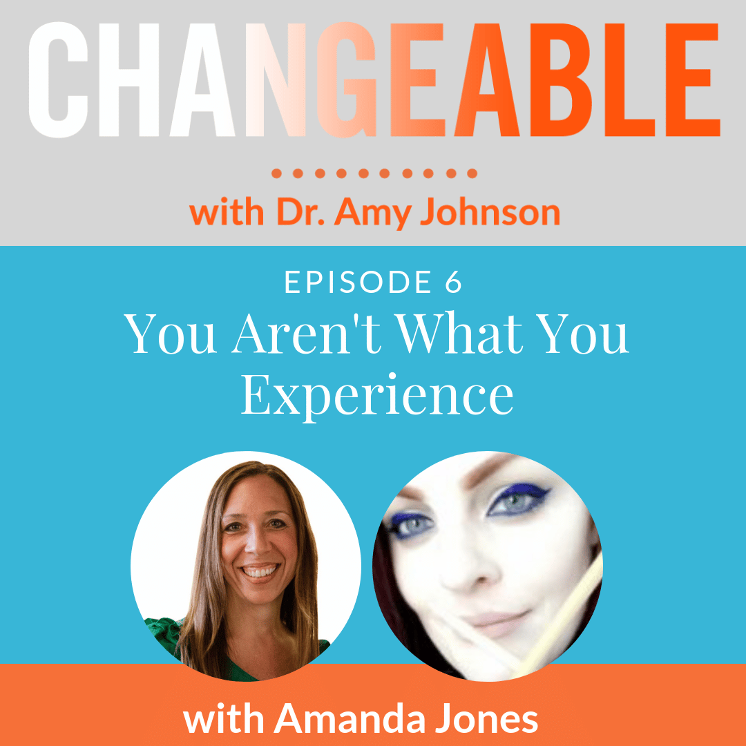 You Aren't What You Experience with Amanda Jones