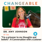 “I’m a prisoner to my thoughts and beliefs” – A Conversation with a Listener